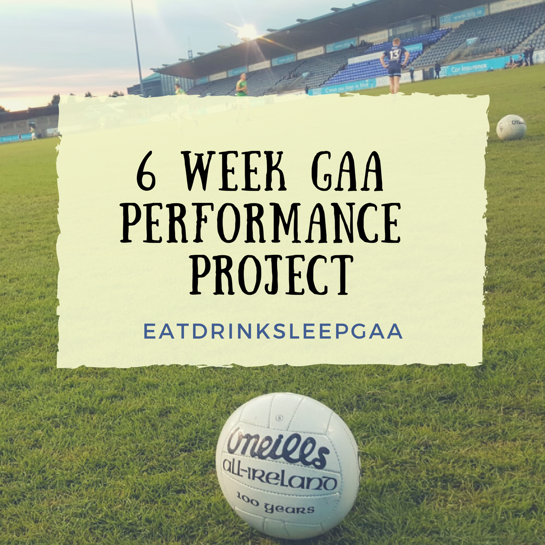 6 Week GAA Performance Project